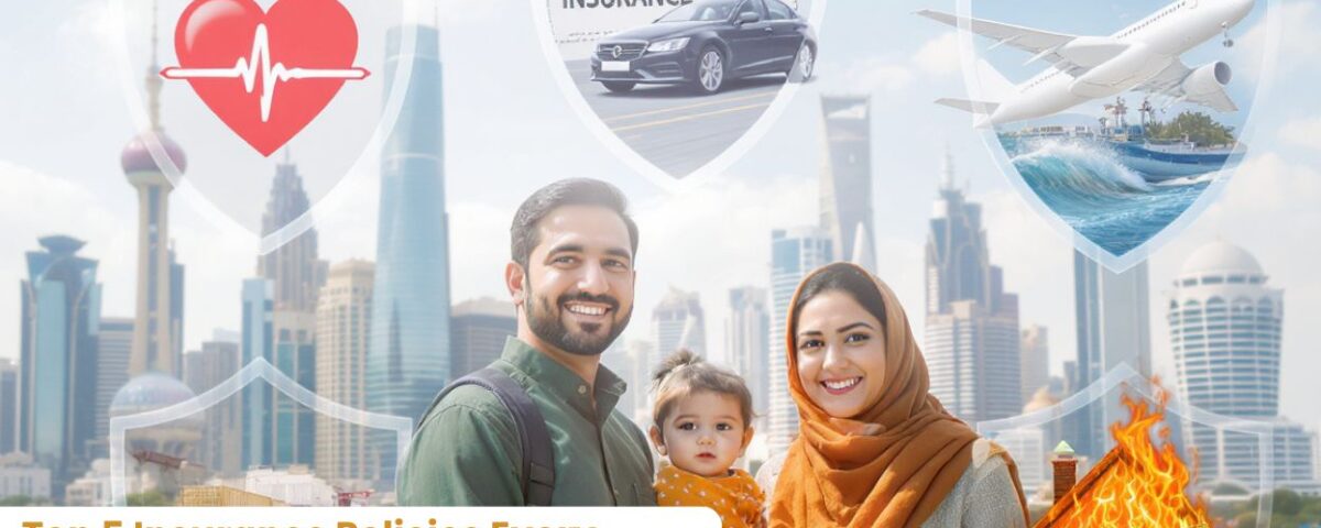Top 5 Insurance Policies Every Pakistani Should Consider in 2025