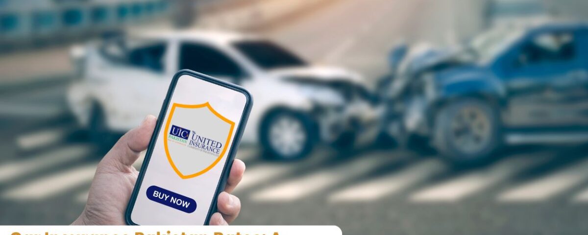 Car Insurance Pakistan Rates A Complete Guide by United Insurance