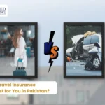Motor vs Travel Insurance – What’s Best for You in Pakistan