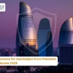 Travel Insurance for Azerbaijan from Pakistan Complete Guide 2025