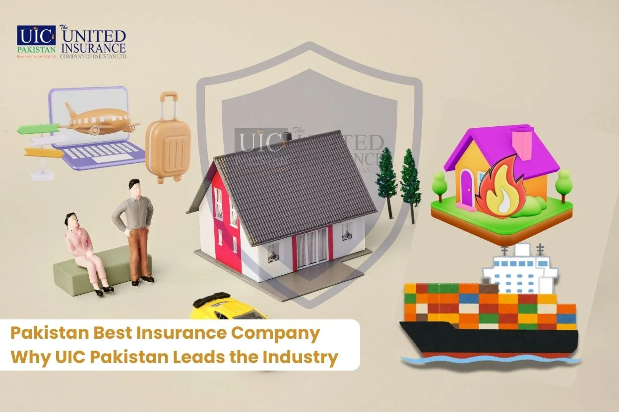 Pakistan Best Insurance Company Why UIC Pakistan Leads the Industry