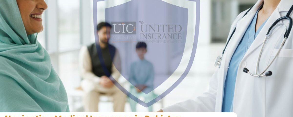 Navigating Medical Insurance in Pakistan A Complete Guide to Protecting Your Family’s Health