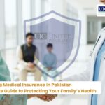 Navigating Medical Insurance in Pakistan A Complete Guide to Protecting Your Family’s Health