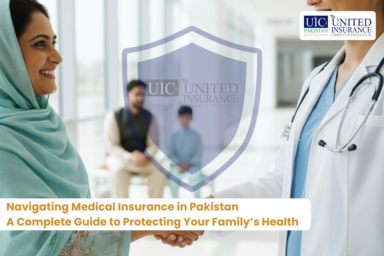 Navigating Medical Insurance in Pakistan A Complete Guide to Protecting Your Family’s Health