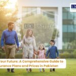 Securing Your Future A Comprehensive Guide to Health Insurance Plans and Prices in Pakistan