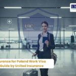 Travel Insurance for Poland Work Visa – Complete Guide by United Insurance