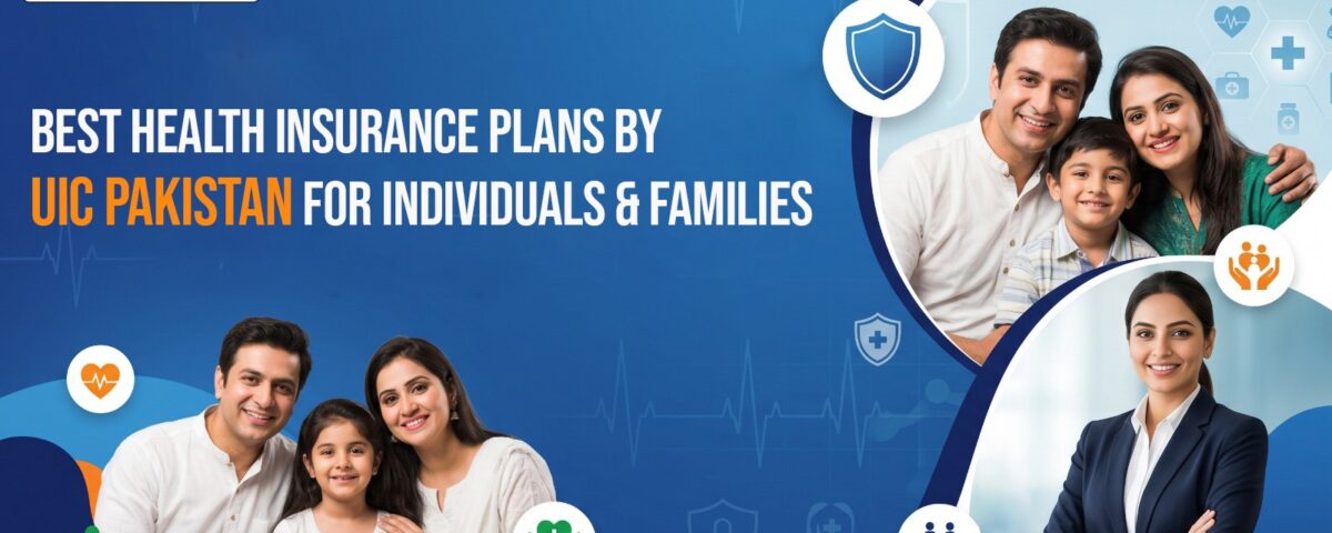 Best UIC health insurance plans for family and individual medical protection in Pakistan